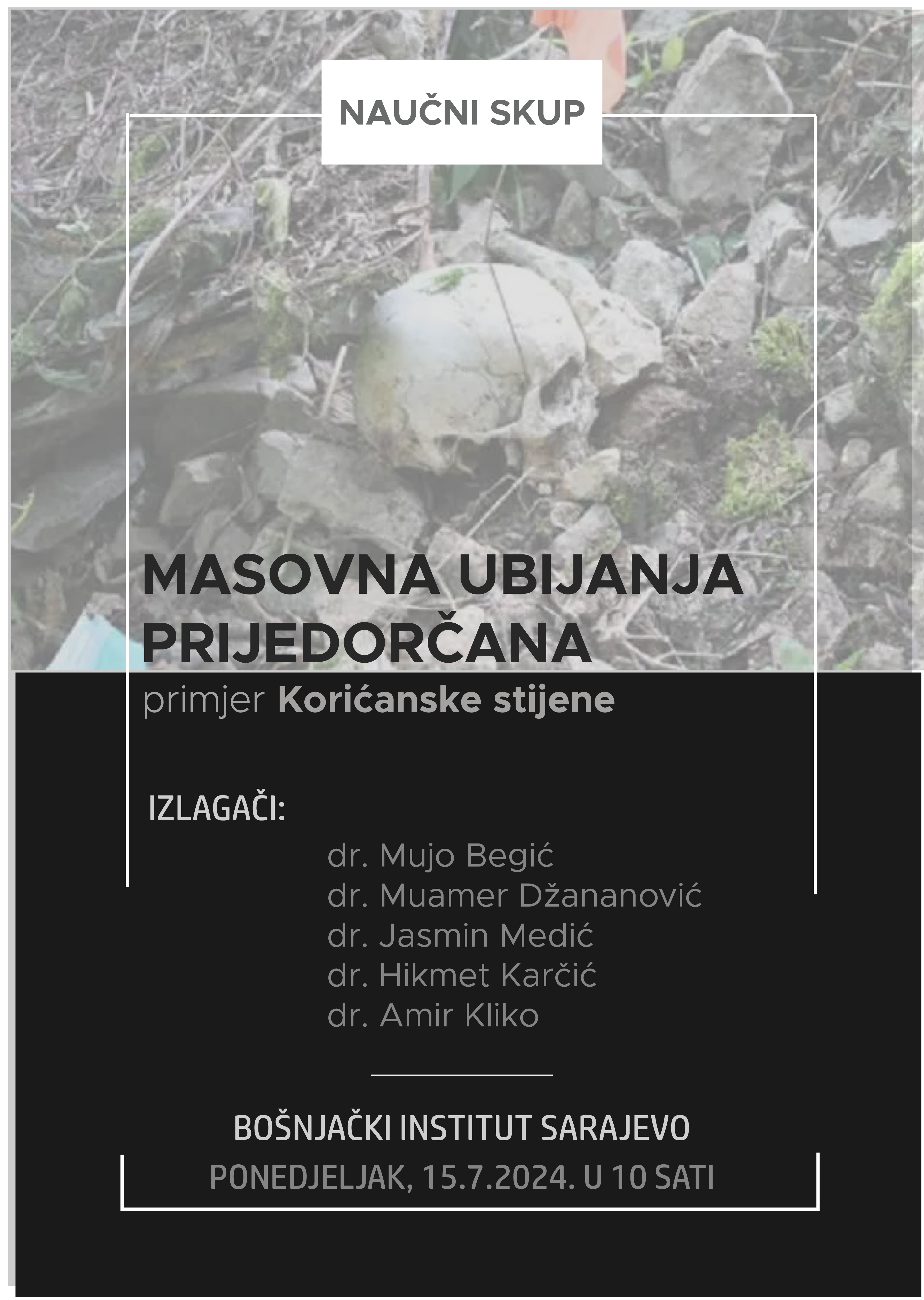 Plakata-Naučni skup-01.png - Sarajevo: Naučni skup o masovnim ubijanjima Prijedorčana kroz primjer masovne grobnice Korićanske stijene   